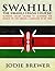 Swahili: The Swahili Crash Course: Ultimate Crash Course to Learning the Basics of the Swahili Language Time