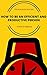 The 4 hour Guide: How To Be An Efficient And Productive Person