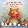 Vaya apetito tiene el zorrito by Claudia Rueda