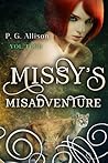 Missy's Misadventure by P.G. Allison