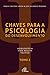 Chaves para a Psicologia do Desenvolvimento - Tomo 2