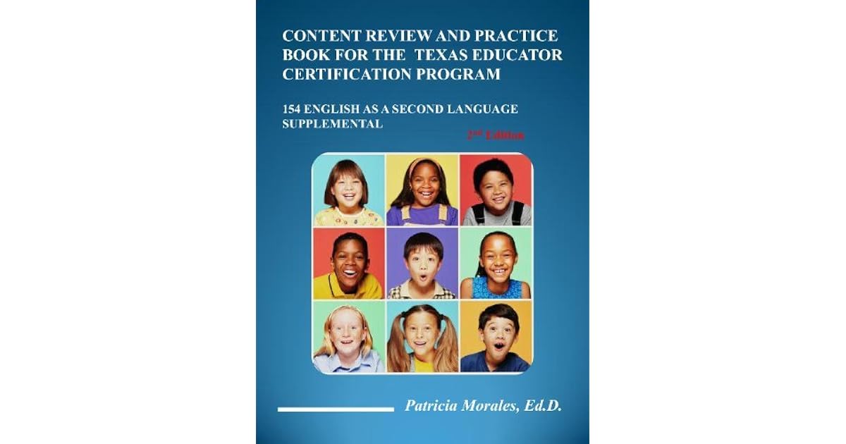 Content Review and Practice Book for the Texas Educator Certification Program by Patricia Morales