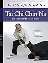 Tai Chi Chin Na by Yang Jwing-Ming