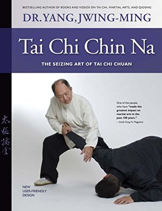 Tai Chi Chin Na: The Seizing Art of Tai Chi Chuan (Kindle Edition)