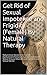 Get Rid of Sexual Impotence and Frigidity (Female) By Natural Therapy: Nature Cure Solution for Erectile Dysfunction,Premature Ejaculation,Female Sexual ... Disorder,Low Libido & Low Sexual Desire