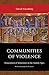Communities of Violence: Persecution of Minorities in the Middle Ages - Updated Edition