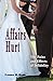 AFFAIRS HURT-The Pains and effects of Infidelity