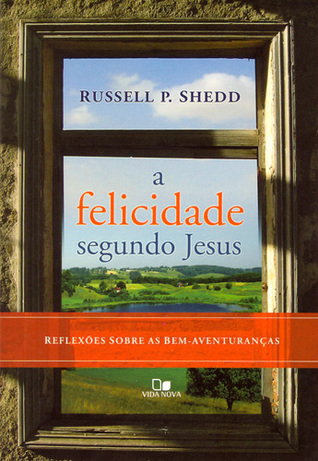A felicidade segundo Jesus: Reflexões sobre as bem aventuranças