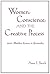 Women, Conscience, and the Creative Process (Madeleva Lecture in Spirituality)