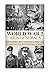 WWII: Axis Generals: Famous Axis Generals that Dominated the Battlefields of WWII
