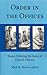 Order in the Offices: Essays Defining the Roles of Church Officers