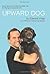 Upward Dog: Seven Secrets from My Chocolate Lab for Having an Awesome Life