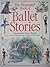 Illustrated Book of Ballet Stories by Barbara  Newman