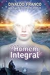 O Homem Integral (Série Psicologica Joanna de Ângelis) Book cover for O Homem Integral (Série Psicologica Joanna de Ângelis)