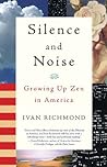 Silence and Noise: Growing Up Zen in America