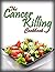 The Cancer Killing Cookbook...