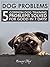 Dog Problems: 5 Common Dog Training Problems Solved For Good In 7 Days!