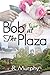 Bob at the Plaza