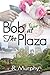 Bob at the Plaza by R. Murphy