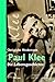 Paul Klee: Die Lebensgeschi...