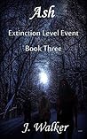 Ash (Extinction Level Event Book 3)