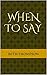 When to Say