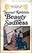 Beauty and Sadness