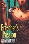 A Preacher's Passion by Lutishia Lovely A Preacher's Passion by Lutishia Lovely