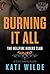 Burning It All (Hellfire Riders MC, #6)