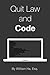 Quit Law and Code