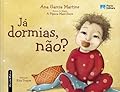 Já Dormias, Não?