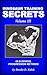Dinosaur Training Secrets: Volume III: HOW TO USE OLD-SCHOOL PROGRESSION METHODS FOR FAST AND STEADY GAINS IN STRENGTH, MUSCLE AND POWER