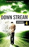 Downstream - Episode 4