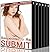 Surrendering to Him SUBMIT: Taken Hard, Fast & Without Protection: 6 Stories of Light BDSM Erotica