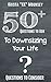 50+ Questions to Ask to Downsize Your Life: Make the Right Decisions About Your Stuff