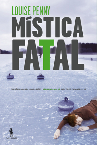 Mística Fatal (Chief Inspector Armand Gamache, #2)