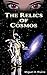 The Relics of Cosmos
