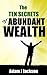 The Ten Secrets of Abundant Wealth by Adam J. Jackson
