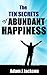 The Ten Secrets of Abundant Happiness by Adam Jackson
