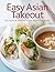 Easy Asian Takeout by Bee Yinn Low