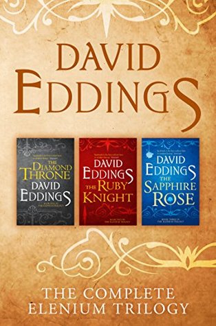 The Complete Elenium Trilogy: The Diamond Throne / The Ruby Knight / The Sapphire Rose (The Elenium, #1-3)