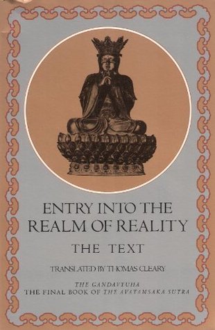Entry into the Realm of Reality: The Text: A Translation of the Gandavyuha, the Final Book of the Avatamsaka Sutra (Paperback)