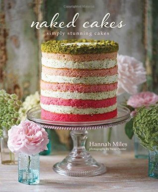 Naked Cakes: Simply Stunning Cakes (Hardcover)