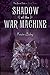 Shadow of the War Machine (The Secret Order Book 3)