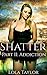 Shatter - Part II: Addiction (Shatter Series Book 2)