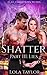 Shatter: Part III - Lies (Shatter Series Book 3)