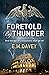 Foretold By Thunder