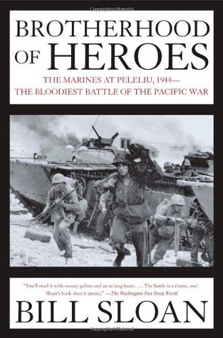 Brotherhood of Heroes: The Marines at Peleliu, 1944--The Bloodiest Battle of the Pacific War (Paperback)