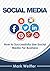 Social Media: Social Media Marketing, Social Media Influence, Social Media for Business (Social Media, Social Media for Business, Social Media Marketing, ... Businesses, Marketing, Facebook Marketin)