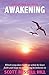 Awakening: Which way does Scott go when he loses faith and hope in everything he believes in (Caught Between Two Worlds Book 3)